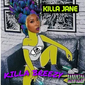 KILLA JANE by Killa Breezy