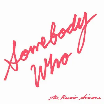 Somebody Who by Au Revoir Simone