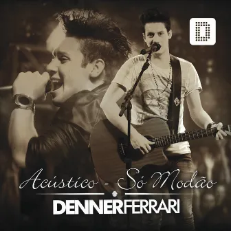 Só Modão (Acústico) by Denner Ferrari