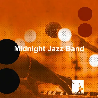 Midnight Jazz Band by Late Night Jazz Lounge