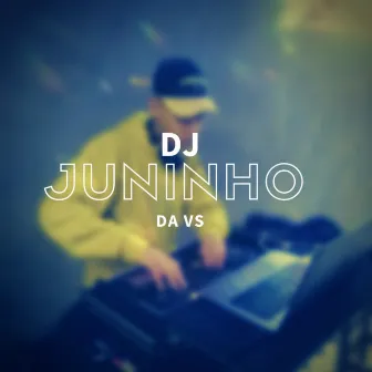 Vem da pra Bandido de 18 by DJ Juninho da Vs