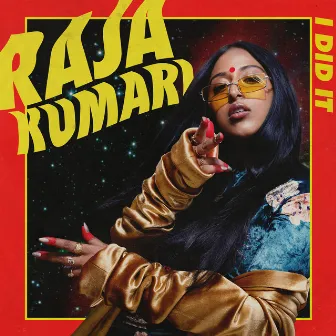 I Did It by Raja Kumari