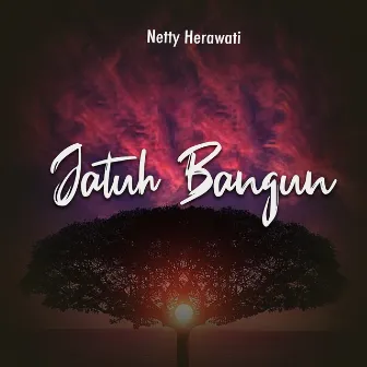 Jatuh Bangun by Netty Herawati