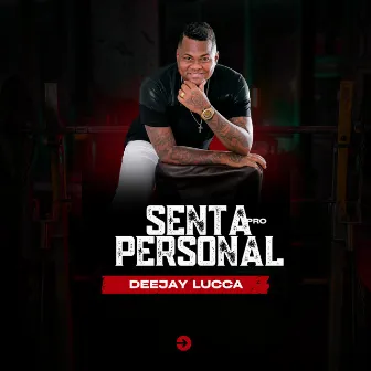 Senta no Personal by Felipe Vibber