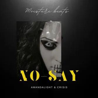 No-Say by Crisis