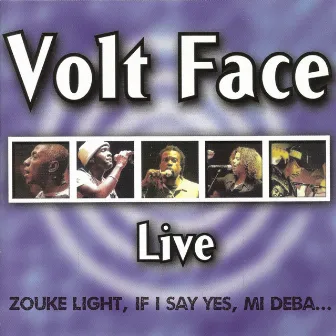 Live (Zouké Light, If I Say Yes, Mi Deba...) by Volt Face