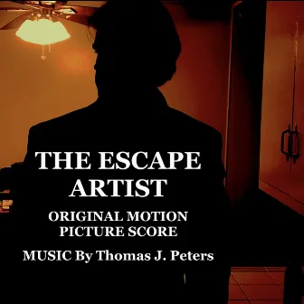 The Escape Artist (Original Motion Picture Score) by Thomas J. Peters