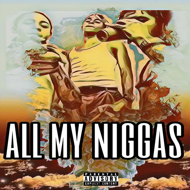 All My Niggas