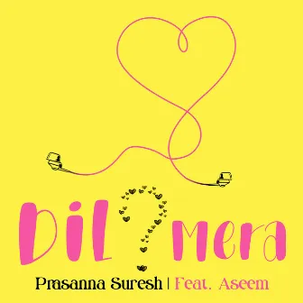 Kyun Dil Mera by Prasanna Suresh