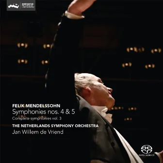 Mendelssohn: Symphonies Nos. 4 & 5 by Jan Willem de Vriend