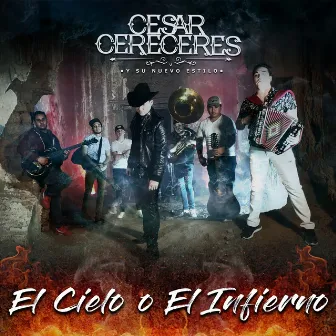 El Cielo o el Infierno (album) by Cesar Cereceres