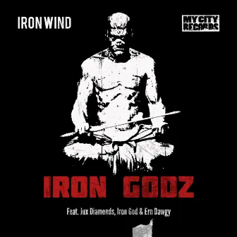 Iron Godz by Iron Wind