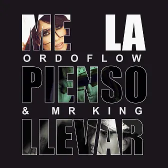 Me la Pienso Llevar by Mr. King