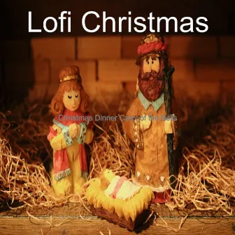 Christmas Dinner Carol of the Bells by Lofi Christmas