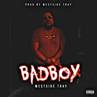 BadBoy by WestsideTray