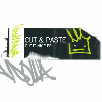 Cut It Nice - EP by Cut and Paste