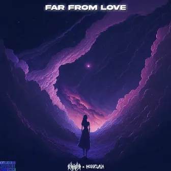 Far From Love by NessPlaya