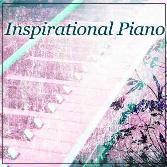 Inspirational Piano – Jazz for Everyone, Inspiring Piano Jazz, Relax Time, Free Your Mind by Beautiful Piano Music World