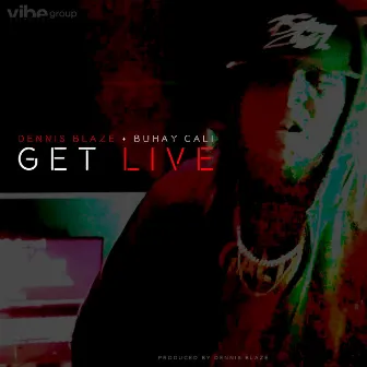 Get Live by Dennis Blaze