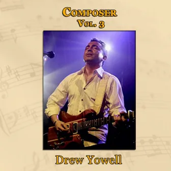 Composer Vol. 3: Drew Yowell by Drew Yowell