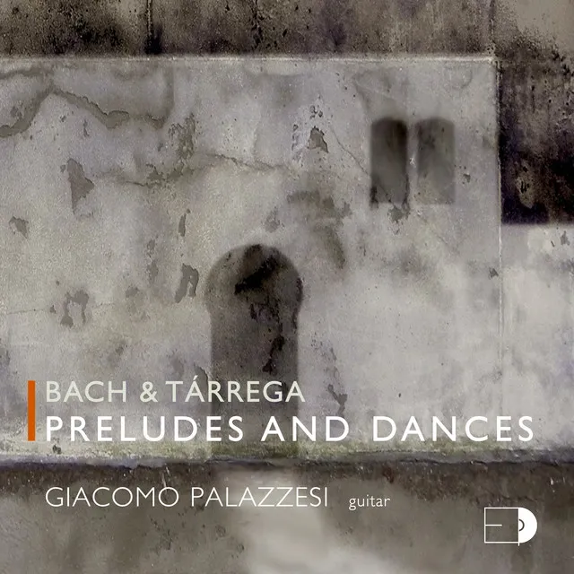 Bach & Tárrega: Preludes and Dances