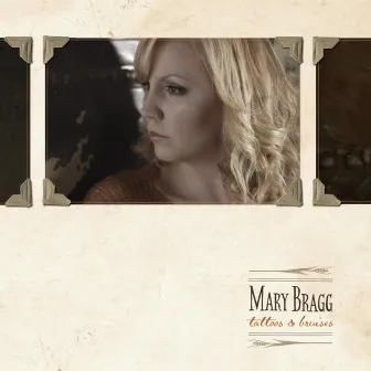 Tattoos & Bruises by Mary Bragg