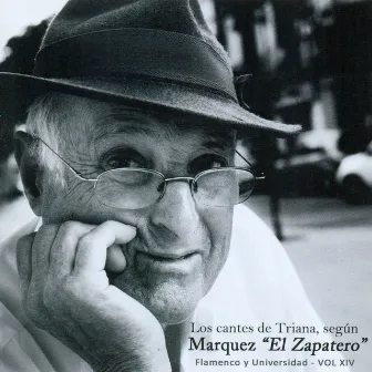 Los Cantes de Triana, Según Marquez ¨el Zapatero¨ (Flamenco y Universidad Vol. X I V) by Márquez El Zapatero