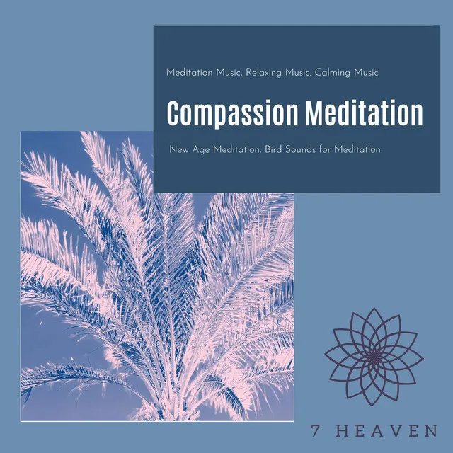 Compassion Meditation (Meditation Music, Relaxing Music, Calming Music, New Age Meditation, Bird Sounds For Meditation)