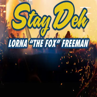 Stay Deh by Lorna 