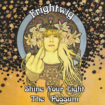 Shine Your Light / The Possum by Frightwig