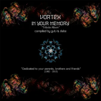 Vortex In Your Memory (Tribute Album) (compiled by guti and dabe) by Vortex