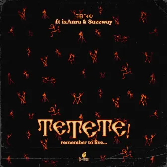 Tetete (Remember to Live) by He-Brew