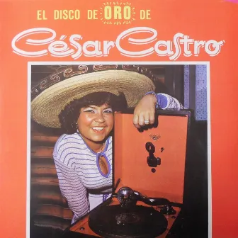 El Disco de Oro de Cesar Castro by César Castro