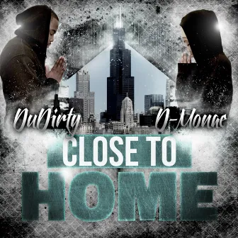 Close to Home (feat. D Monae) by Du Dirty