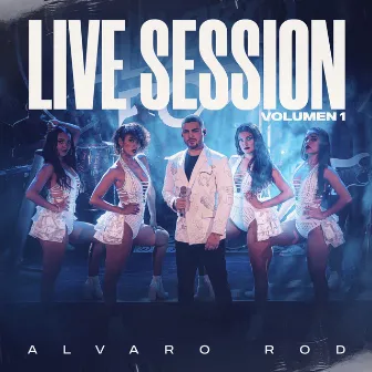 Live Session Volumen 1 by Alvaro Rod