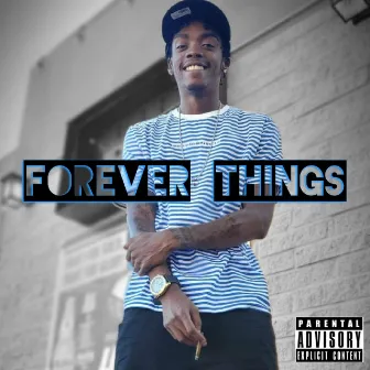 Forever Things by ScruseBoy