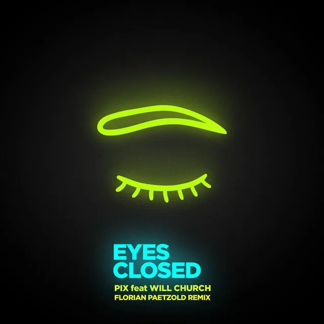 Eyes Closed (feat. Will Church) - Florian Paetzold Remix