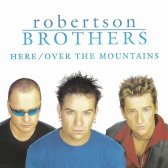 Here / Over The Mountains by Robertson Brothers