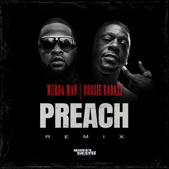 Preach (Remix) [feat. Boosie Badazz] by Murda Man