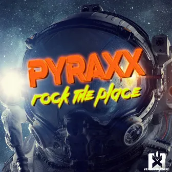 Rock the Place by Pyraxx