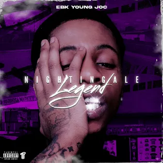 Nightingale Legend by EBK Young Joc