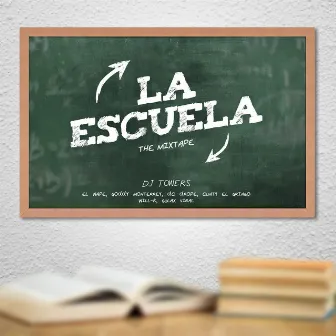 La Escuela (The MixTape) by DJ Towers