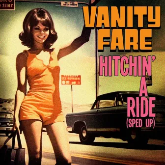 Hitchin' A Ride (Re-Recorded - Sped Up) by Vanity Fare