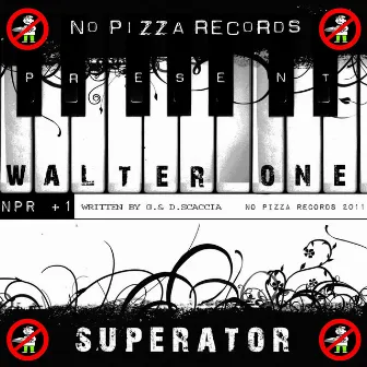 Superator (Extended Mix) by Walter One