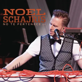 No Te Pertenece by Noel Schajris