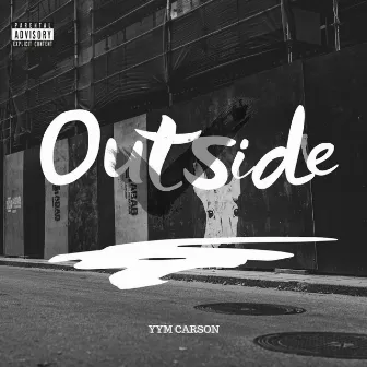 Outside by YYM Carson