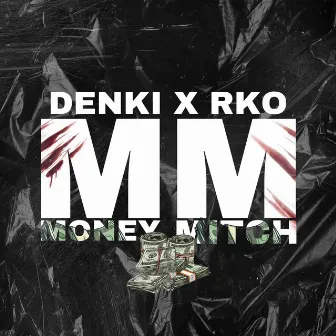 MONEY MITCH by DENKI