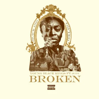 Broken by Young Black Kings