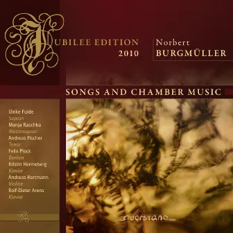 Jubilee Edition 2010: Norbert Burgmüller (Songs and Chamber Music) by Norbert Burgmüller