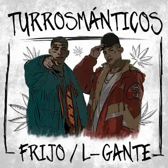 Turrosmánticos by Frijo